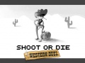 Jogo Shoot or Die Western duel