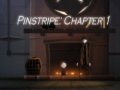 Jogo Pinstripe: Chapter 1