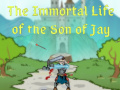 Jogo The Immortal Life of the Son of Jay  