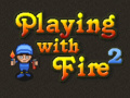 Jogo Playing with Fire 2