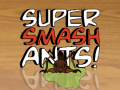 Jogo Super Smash Ants