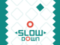 Jogo Slow Down