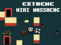 Jogo Extreme Mini Massacre