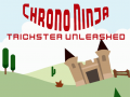 Jogo Chrono Ninja: Trickster Unleashed