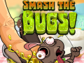 Jogo Smash The Bugs