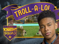 Jogo Knight Squad: Troll-A-Lol