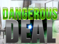 Jogo Dangerous Deal