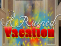 Jogo A Ruined Vacation