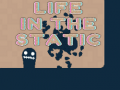 Jogo Life in the Static