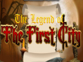 Jogo The legend of the First City