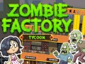 Jogo Zombie Factory Tycoon