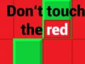 Jogo Don't Touch The Red