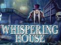 Jogo Whispering House