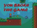 Jogo You Broke the Game