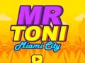 Jogo Mr Toni Miami City