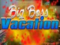 Jogo Big Boss Vacation