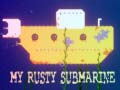 Jogo My Rusty Submarine