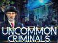 Jogo Uncommon Criminals