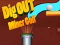 Jogo Dig Out Miner Golf