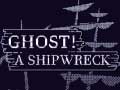 Jogo Ghost! a shipwreck