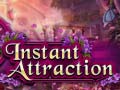 Jogo Instant Attraction
