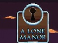 Jogo A Lone Manor