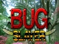 Jogo Bug Slayer