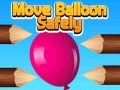 Jogo Move Balloon Safely