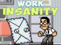 Jogo Work Insanity