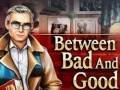 Jogo Between Bad and Good
