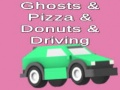 Jogo Ghosts & Pizza & Donuts & Driving