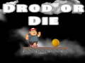 Jogo Drop Or Die