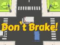 Jogo Don't Brake!