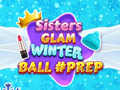 Jogo Sisters Glam Winter Ball Prep
