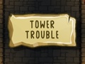 Jogo Tower Trouble