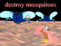 Jogo destroy mosquitoe