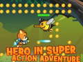 Jogo Hero in super action Adventure