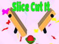 Jogo Slice Cut It 