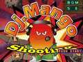 Jogo Dj. Mango Shooting