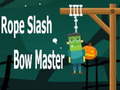 Jogo Rope Slash Bow Master