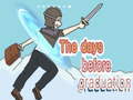 Jogo The Days Before Graduation