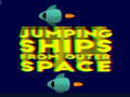 Jogo Jumping ships from outer Spase