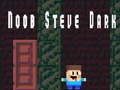 Jogo Noob Steve Dark