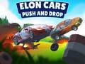Jogo Elon Cars: Push and Drop