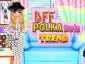 Jogo BFF Polka Dots Trend