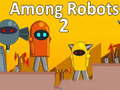 Jogo Among Robots 2