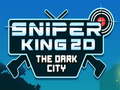 Jogo Sniper King 2D The Dark City