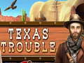 Jogo Texas Trouble