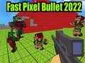 Jogo Fast Pixel Bullet 2022