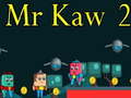 Jogo Mr Kaw 2